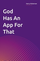 God Has An App For That 0578666510 Book Cover