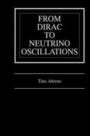 From Dirac to Neutrino Oscillations 0792378865 Book Cover