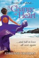 A Change of Heart 0957394969 Book Cover