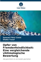 Opfer von Fremdenfeindlichkeit: Eine vergleichende viktimologische Bewertung 6206382508 Book Cover