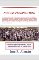 Nuevas perspectivas: Educaci�n para el presente y futuro. M�todos efectivos de instrucci�n 1532817762 Book Cover