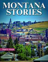 Montana Stories 0578971038 Book Cover