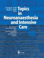 Topics in Neuroanaesthesia and Intensive Care: Experimental and Clinical Studies upon Cerebral Circulation, Metabolism and Intracranial Pressure 3642075371 Book Cover