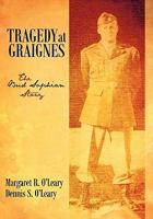 Tragedy at Graignes: The Bud Sophian Story 1450283292 Book Cover