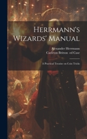 Herrmann's Wizards' Manual; a Practical Treatise on Coin Tricks 1022440993 Book Cover