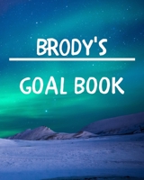 Brody's Goal Book: New Year Planner Goal Journal Gift for Brody / Notebook / Diary / Unique Greeting Card Alternative 1677092947 Book Cover