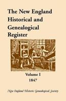 The New England Historical and Genealogical Register, 1847 1556136064 Book Cover