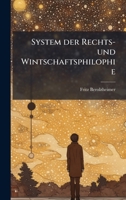 System der Rechts- und Wintschaftsphilophie (German Edition) 1024802582 Book Cover