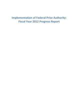 Implementation of Federal Prize Authority: Fiscal Year 2012 Progress Report 1502958120 Book Cover