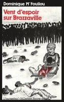 Vent d'espoir Sur Brazzaville 2738410987 Book Cover