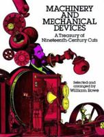 Machinery and Mechanical Devices: A Treasury of Nineteenth-century Cuts: v. 1 (Dover Pictorial Archive): A Treasury of Nineteenth-century Cuts: v. 1 (Dover Pictorial Archive) 0486254453 Book Cover