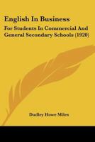 English In Business: For Students In Commercial And General Secondary Schools 1018681833 Book Cover
