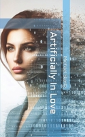 Artificially In Love B0CTKDCXKK Book Cover