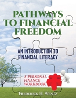 PATHWAYS TO FINANCIAL FREEDOM: AN INTRODUCTION TO FINANCIAL LITERACY B0B5KJWK8H Book Cover