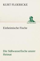 Einheimische Fische 1512321672 Book Cover