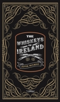 The Whiskeys of Ireland 1847177816 Book Cover