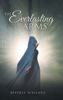 The Everlasting Arms 1636921310 Book Cover