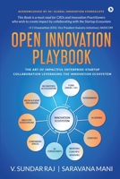 Open Innovation Playbook: The Art of Impactful Enterprise-Startup Collaboration Leveraging the Innovation Ecosystem 163781500X Book Cover