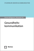 Gesundheitskommunikation (Studienkurs Medien & Kommunikation) 3848738597 Book Cover
