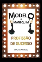 MODELO & MANEQUIM PROFISSÃO DE SUCESSO (Portuguese Edition) 1694123677 Book Cover