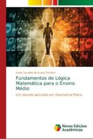 Fundamentos de Lógica Matemática para o Ensino Médio 6139632897 Book Cover