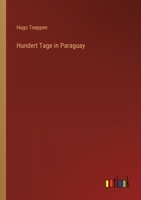 Hundert Tage in Paraguay 3368603027 Book Cover