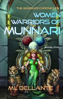 Women Warriors of Munnari: Novel Five 1606453025 Book Cover