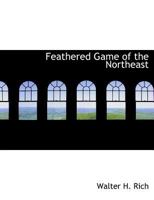 Feathered Game of the Northeast 1345406991 Book Cover