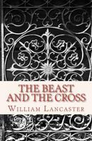 The Beast and the Cross 1478100419 Book Cover