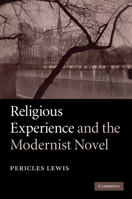 Religious Experience and the Modernist Novel 0521856507 Book Cover