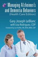 Managing Alzheimer's and Dementia Behaviors 1478770899 Book Cover