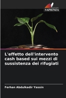 L'effetto dell'intervento cash based sui mezzi di sussistenza dei rifugiati 6206982459 Book Cover