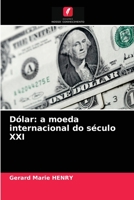 Dólar: a moeda internacional do século XXI 6204032933 Book Cover