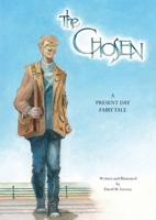 The Chosen: A present day fairy tale 1910779806 Book Cover