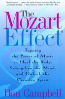 The Mozart Effect: Tapping the Power of Music to Heal the Body, Strengthen the Mind, and Unlock the Creative Spirit 0380974185 Book Cover