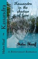 Kassandra : A Bittersweet Romance 1517496314 Book Cover