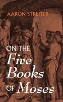 On the Five Books of Moses 1666778389 Book Cover