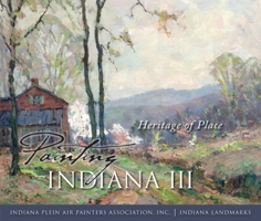 Painting Indiana III: Heritage of Place 0253008522 Book Cover