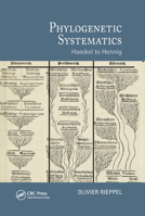 Phylogenetic Systematics: Haeckel to Hennig 0367876450 Book Cover