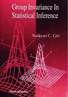 Group Invariance in Statistical Inference 9810218753 Book Cover