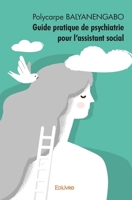 Guide pratique de psychiatrie pour l’assistant social (French Edition) 2332747419 Book Cover
