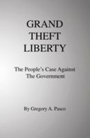 Grand Theft Liberty 0615348769 Book Cover