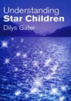 Understanding Star Children 1861632541 Book Cover