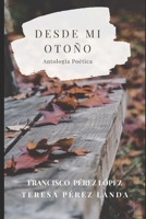DESDE MI OTOÑO: Antología Poética (Spanish Edition) B0CDFPZXCM Book Cover