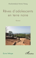 Rêves d'adolescents en terre noire 2343232539 Book Cover