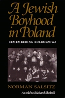 A Jewish Boyhood in Poland: Remembering Kolbuszowa 0815602626 Book Cover