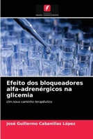 Efeito dos bloqueadores alfa-adrenérgicos na glicemia 620323706X Book Cover