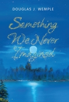 Something We Never Imagined 1664257314 Book Cover