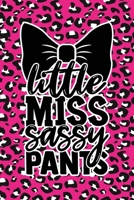Little Miss Sassy Pants: Pink Leopard Print Sassy Mom Journal / Snarky Notebook 1677554010 Book Cover