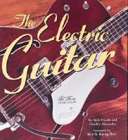 The Electric Guitar: An Illustrated History 0762405228 Book Cover